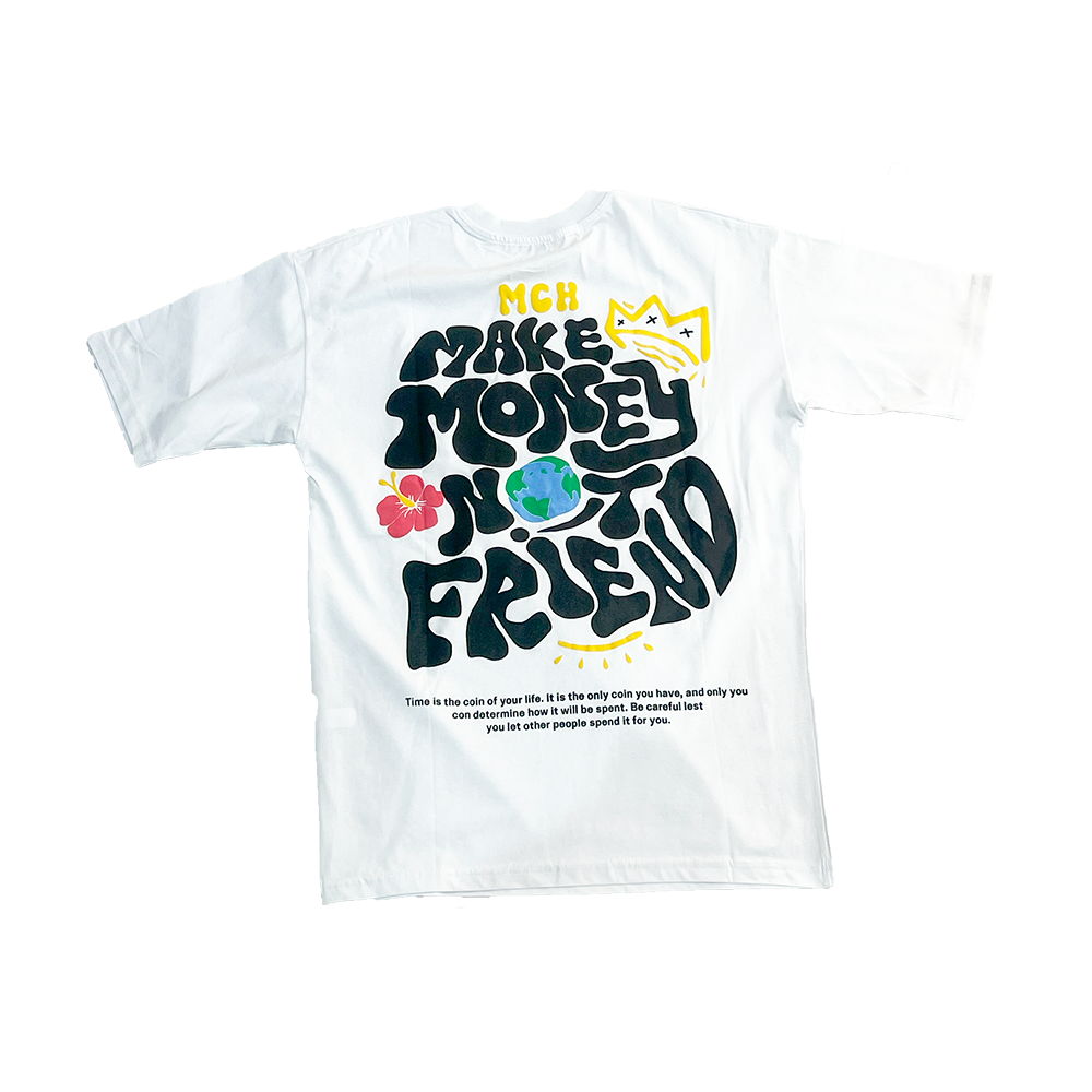 "Make Mony Not Freinds" Hustle Tee